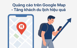 Quảng cáo trên google map: chiến lược tối ưu để tăng lượng khách du lịch